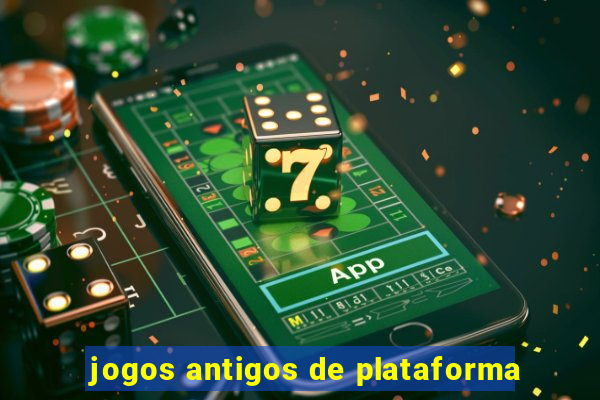 jogos antigos de plataforma